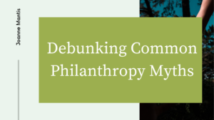 Debunking Common Philanthropy Myths